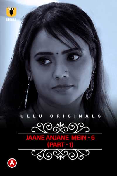Charmsukh Jane Anjane Mein 6 Part 1 2023 Hindi WEB-DL Ullu WEB Series Charmsukh Jane Anjane Mein 6 Part 1 2023 Hindi WEB-DL Ullu WEB Series